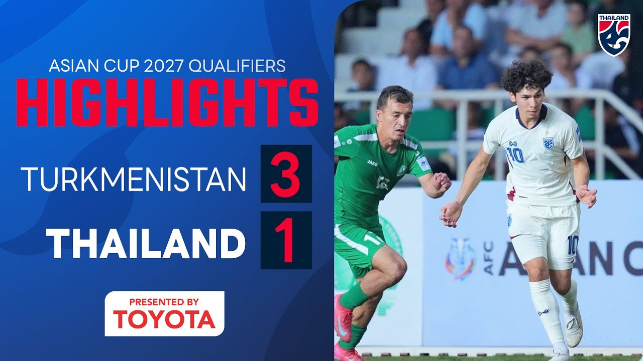 #ไฮไลท์ฟุตบอล [ เติร์กเมนิสถาน 3 - 1 ไทย ] เอเอฟซี เอเชี่ยน คัพ (รอบคัดเลือก) 2025/11.6.68