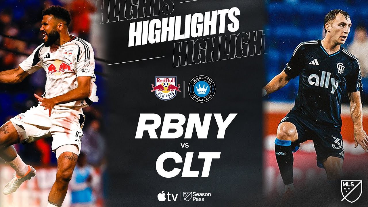 #ไฮไลท์ฟุตบอล [ นิวยอร์ก เร้ด บูลล์ส 4 - 2 ชาร์ลอตต์ เอฟซี ] ยูเอสเอ เมเจอร์ลีก ซอคเกอร์ 2025/29.5.68