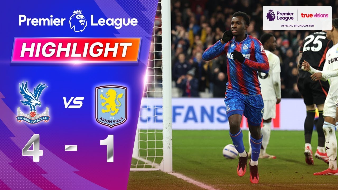 #ไฮไลท์ฟุตบอล [ คริสตัล พาเลซ 4 - 1 แอสตัน วิลล่า ] พรีเมียร์ลีก อังกฤษ 2025/26.2.68