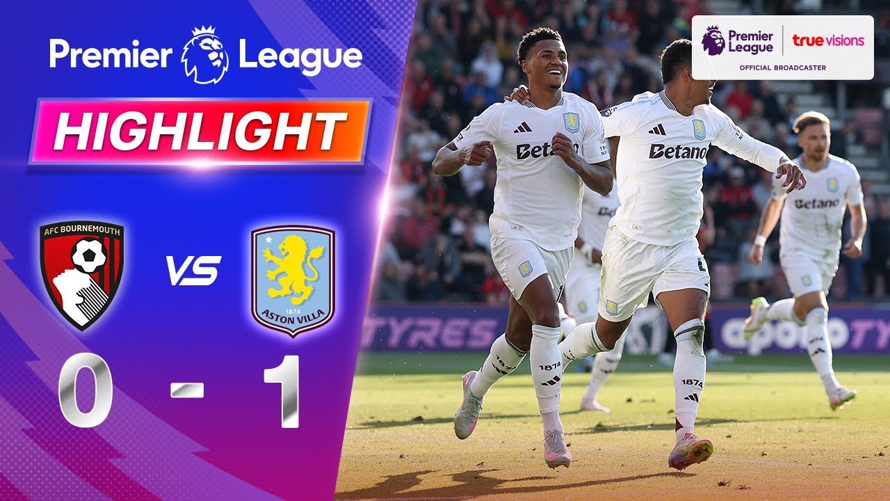 #ไฮไลท์ฟุตบอล [ บอร์นมัธ 0 - 1 แอสตัน วิลล่า ] พรีเมียร์ลีก อังกฤษ 2025/11.5.68