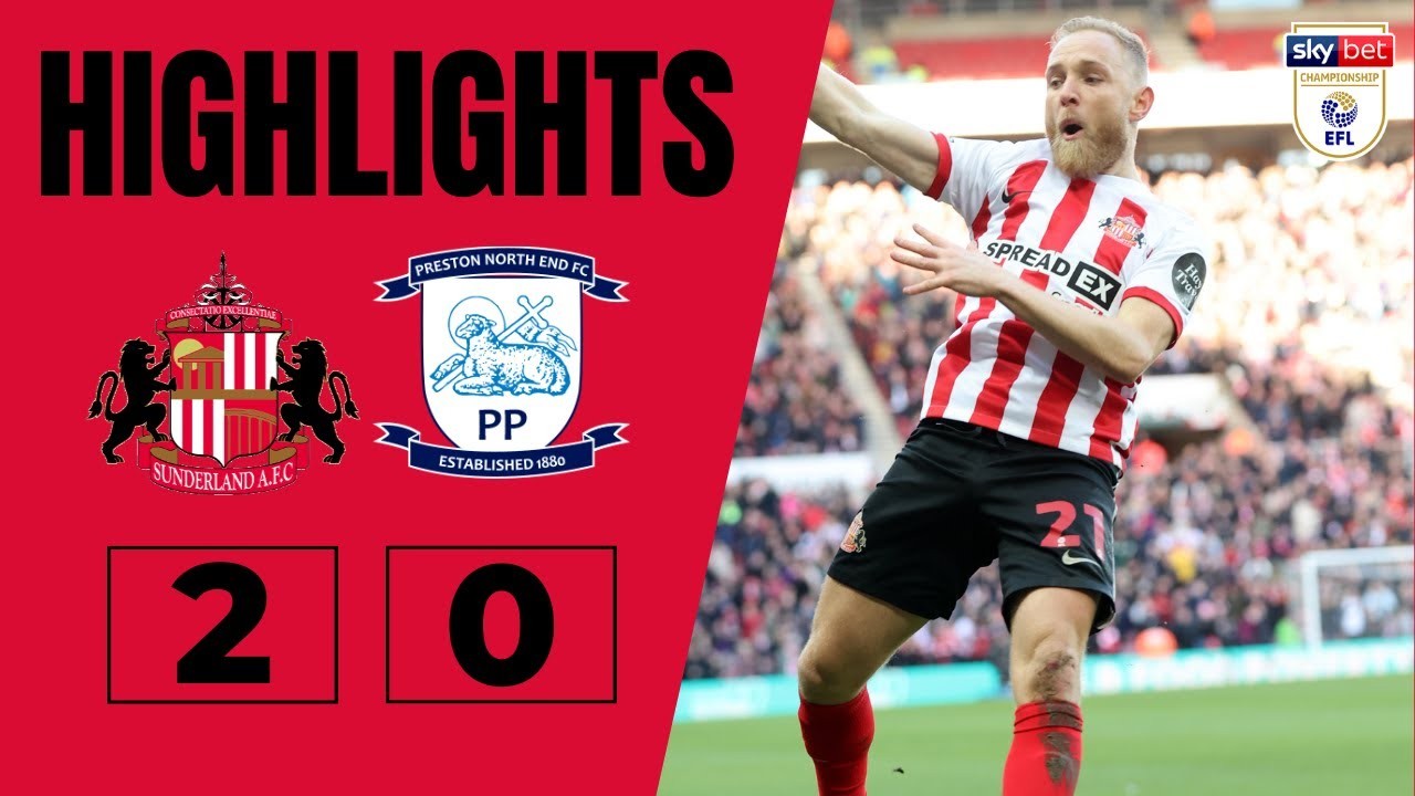 #ไฮไลท์ฟุตบอล [ ซันเดอร์แลนด์ 2 - 0 เปรสตัน ] เดอะแชมเปี้ยนชิพ อังกฤษ 2024/2.1.67