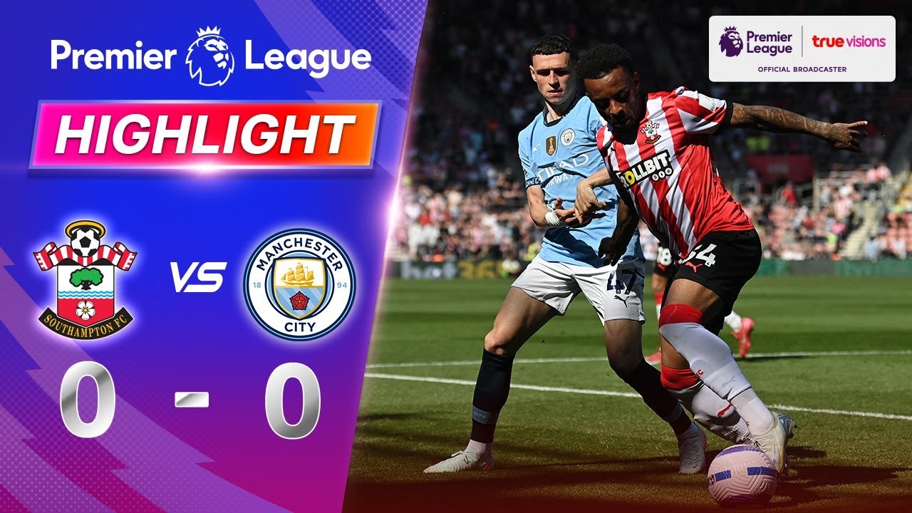 #ไฮไลท์ฟุตบอล [ เซาธ์แธมป์ตัน 0 - 0 แมนเชสเตอร์ ซิตี้ ] พรีเมียร์ลีก อังกฤษ 2025/11.5.68