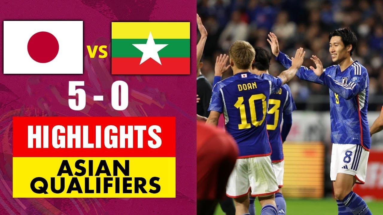 #ไฮไลท์ฟุตบอล [ ญี่ปุ่น 5 - 0 เมียนมา ] ฟุตบอลโลก รอบคัดเลือก โซนเอเชีย 2023/17.11.66