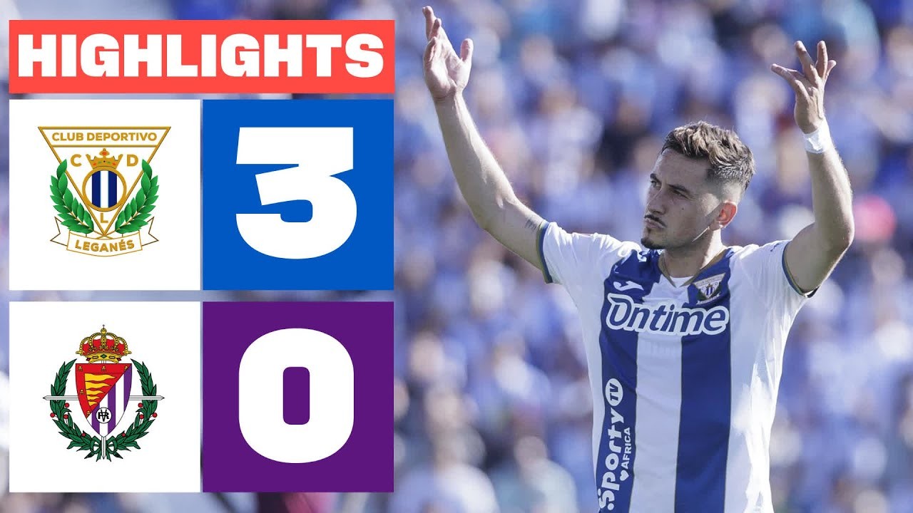 #ไฮไลท์ฟุตบอล [ เลกาเนส 3 - 0 เรอัล บายาโดลิด ] ลาลีก้า สเปน 2025/25.5.68