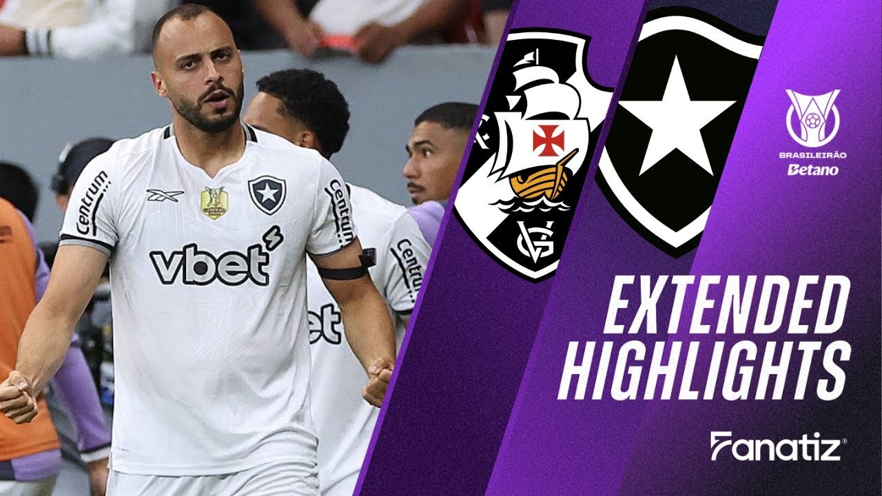 #ไฮไลท์ฟุตบอล [ วาสโก ดา กาม่า 0 - 2 โบตาโฟโก้ อาร์เจ ] บราซิล ซีรี่ย์เอ 2025/13.7.68