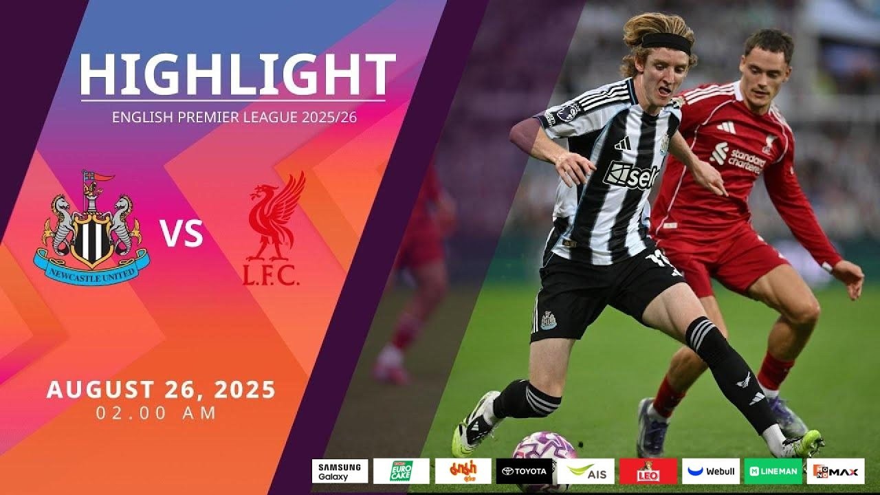 #ไฮไลท์ฟุตบอล [ นิวคาสเซิ่ล ยูไนเต็ด 2 - 3 ลิเวอร์พูล ] พรีเมียร์ลีก อังกฤษ 2025/26.8.68