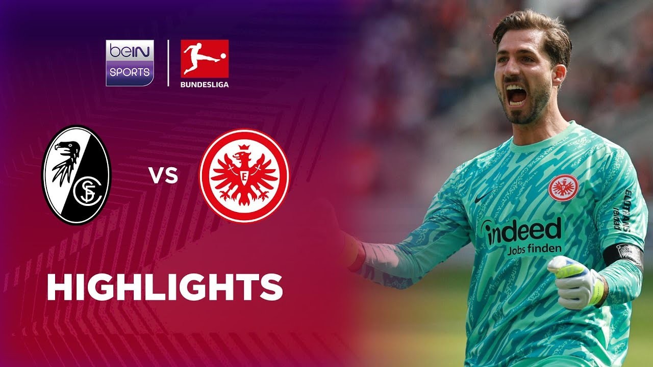 #ไฮไลท์ฟุตบอล [ ไฟร์บวร์ก 1 - 3 ไอน์ทรัค แฟร้งค์เฟิร์ต ] บุนเดสลีก้า เยอรมัน 2025/18.5.68