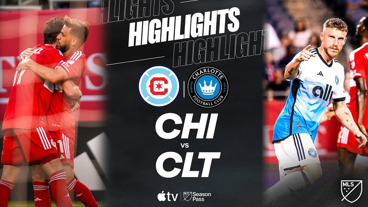#ไฮไลท์ฟุตบอล [ ชิคาโก้ ไฟร์ 3 - 2 ชาร์ลอตต์ เอฟซี ] ยูเอสเอ เมเจอร์ลีก ซอคเกอร์ 2025/29.6.68