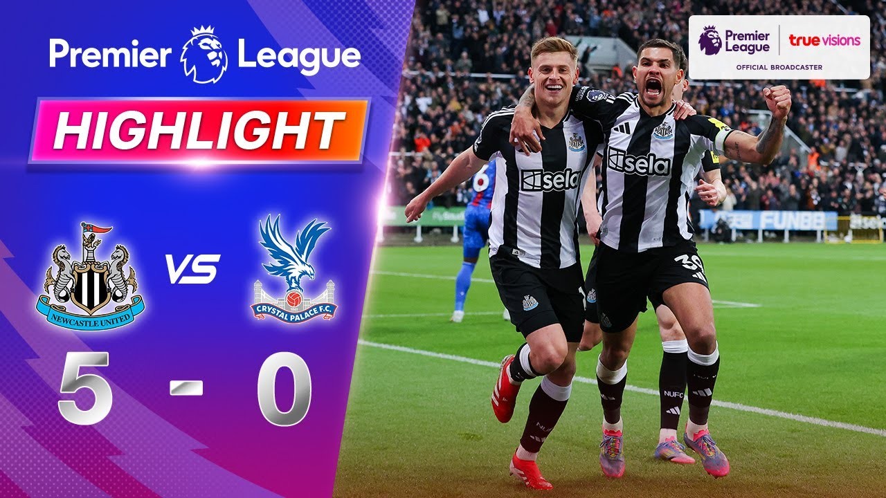 #ไฮไลท์ฟุตบอล [ นิวคาสเซิ่ล ยูไนเต็ด 5 - 0 คริสตัล พาเลซ ] พรีเมียร์ลีก อังกฤษ 2025/17.4.68