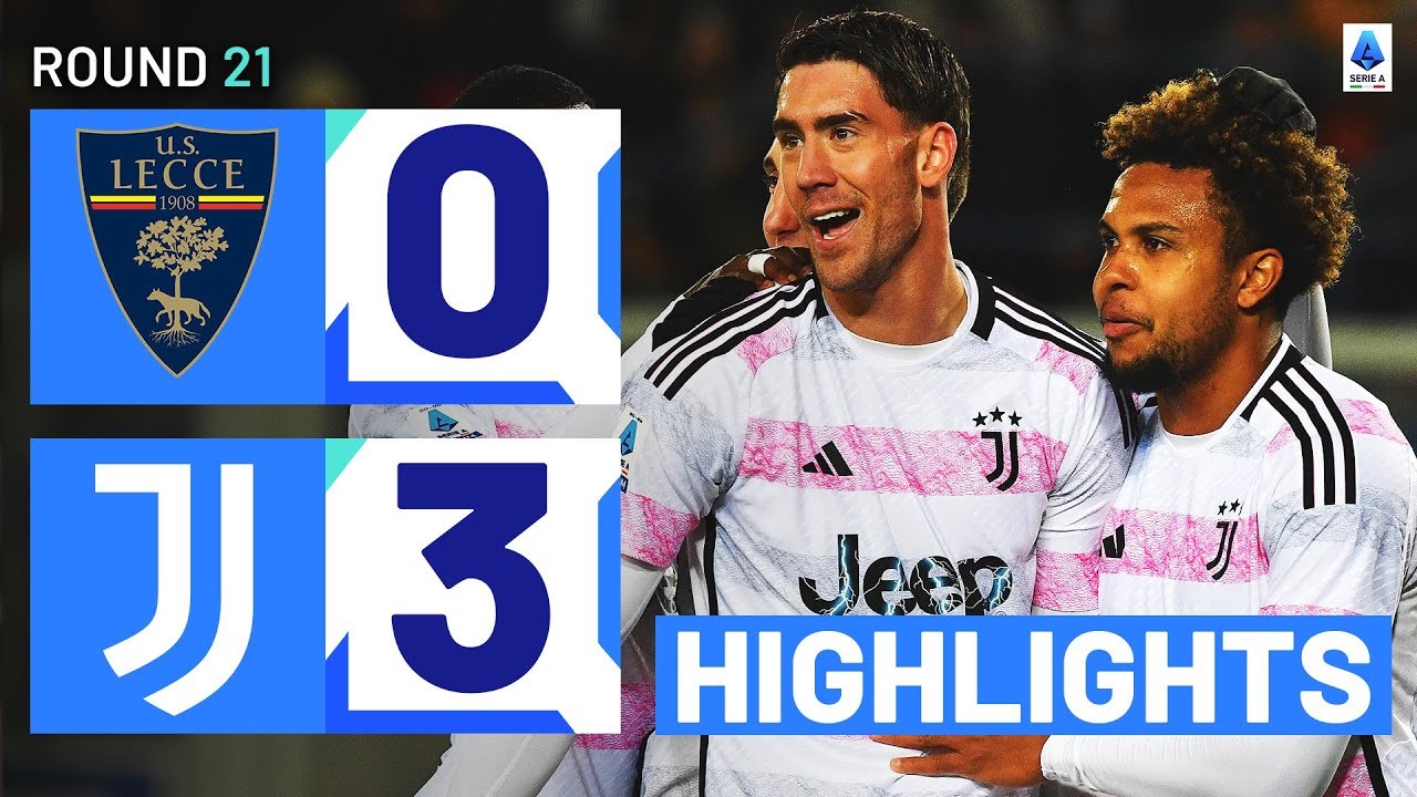 #ไฮไลท์ฟุตบอล [ เลชเช่ 0 - 3 ยูเวนตุส ] กัลโช่ เซเรียอา อิตาลี 2024/22.1.67