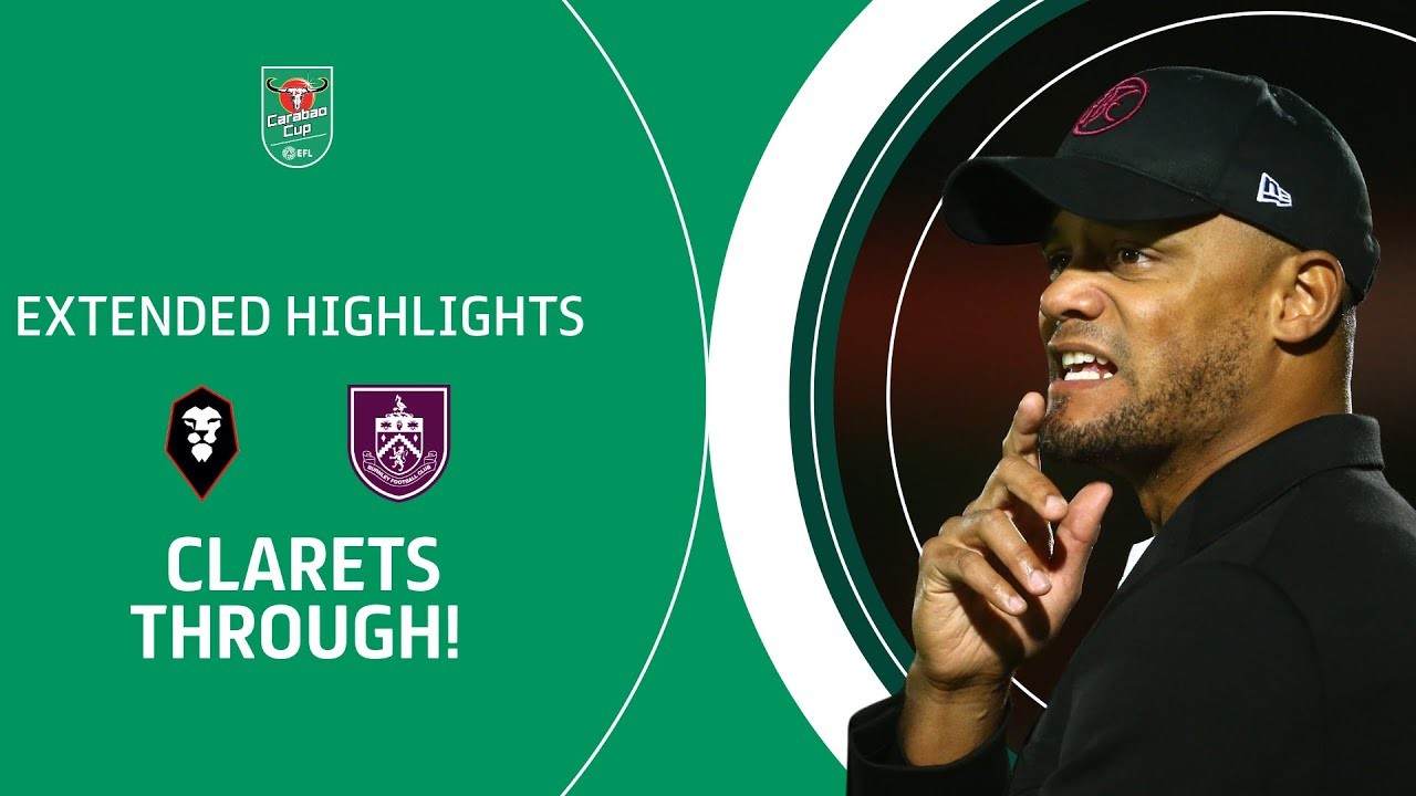 #ไฮไลท์ฟุตบอล [ ซอลฟอร์ด ซิตี้ 0 - 4 เบิร์นลี่ย์ ] คาราบาวคัพ 2023/27.9.66