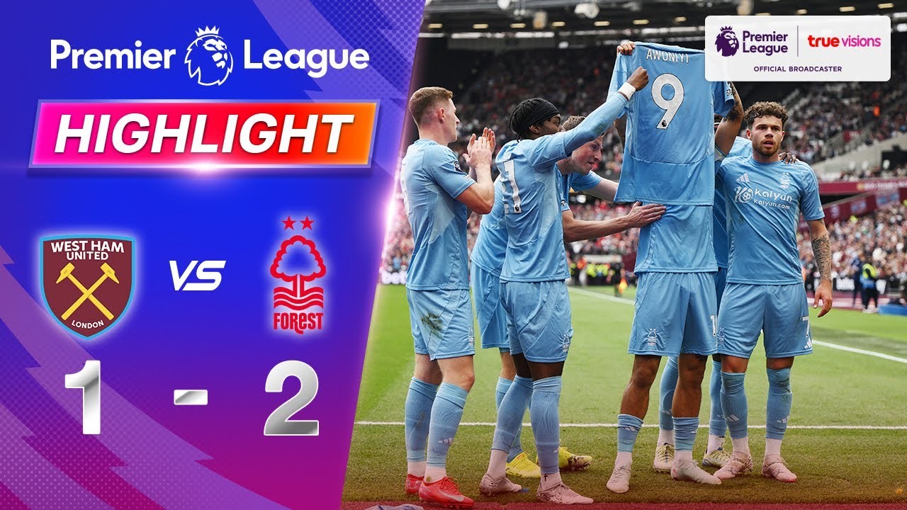 #ไฮไลท์ฟุตบอล [ เวสต์แฮม ยูไนเต็ด 1 - 2 น็อตติ้งแฮม ฟอเรสต์ ] พรีเมียร์ลีก อังกฤษ 2025/19.5.68