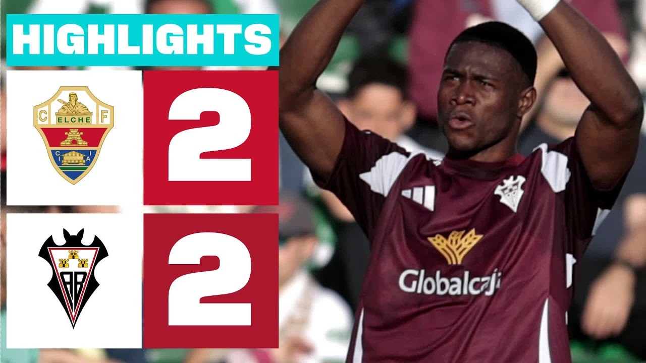 #ไฮไลท์ฟุตบอล [ เอลเช่ 2 - 2 อัลบาเซเต้ ] อเดลันเต้ สเปน 2025/21.4.68