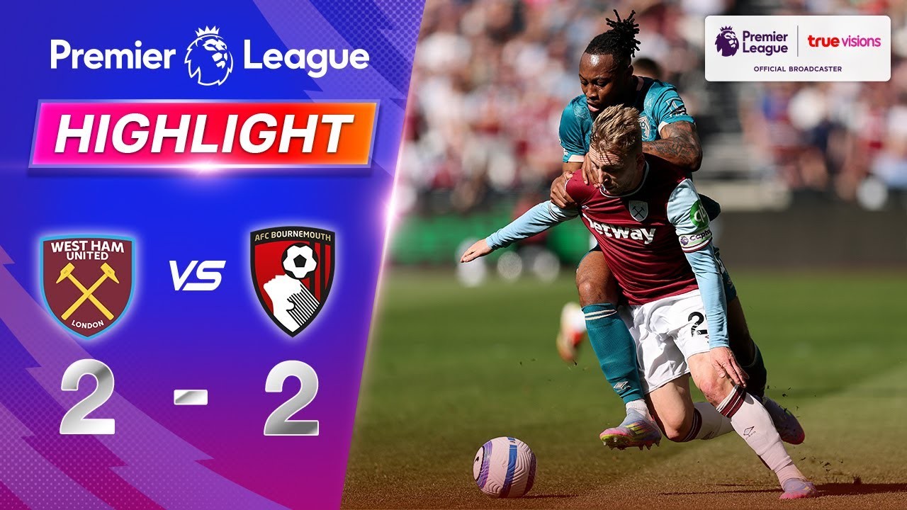 #ไฮไลท์ฟุตบอล [ เวสต์แฮม ยูไนเต็ด 2 - 2 บอร์นมัธ ] พรีเมียร์ลีก อังกฤษ 2025/6.4.68