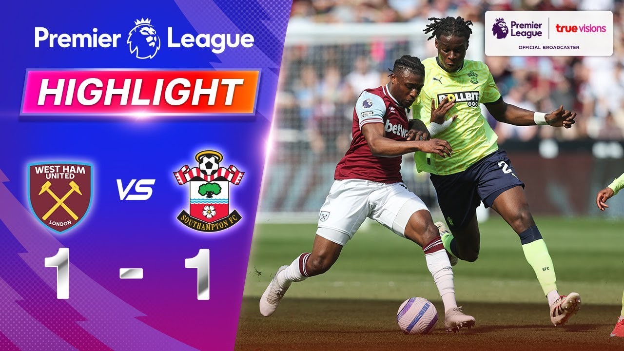 #ไฮไลท์ฟุตบอล [ เวสต์แฮม ยูไนเต็ด 1 - 1 เซาธ์แธมป์ตัน ] พรีเมียร์ลีก อังกฤษ 2025/20.4.68