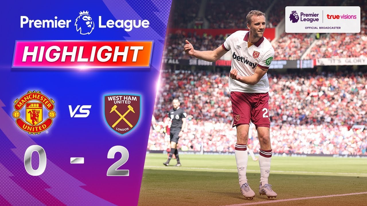 #ไฮไลท์ฟุตบอล [ แมนเชสเตอร์ ยูไนเต็ด 0 - 2 เวสต์แฮม ยูไนเต็ด ] พรีเมียร์ลีก อังกฤษ 2025/12.5.68