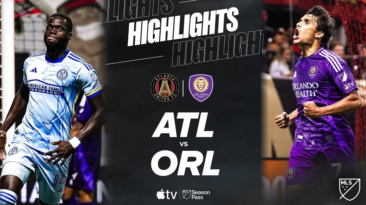#ไฮไลท์ฟุตบอล [ แอตแลนต้า ยูไนเต็ด 3 - 2 ออร์แลนโด้ ซิตี้ ] ยูเอสเอ เมเจอร์ลีก ซอคเกอร์ 2025/29.5.68