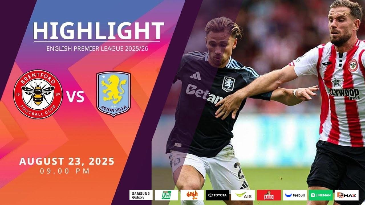 #ไฮไลท์ฟุตบอล [ เบรนท์ฟอร์ด 1 - 0 แอสตัน วิลล่า ] พรีเมียร์ลีก อังกฤษ 2025/24.8.68