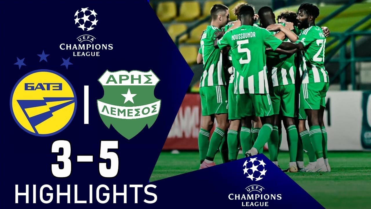 #ไฮไลท์ฟุตบอล [ บาเต้ โบริซอฟ 3 - 5 อาริส ลิมาสซอล ] ยูฟ่า แชมเปี้ยนส์ ลีก รอบคัดเลือก 2023