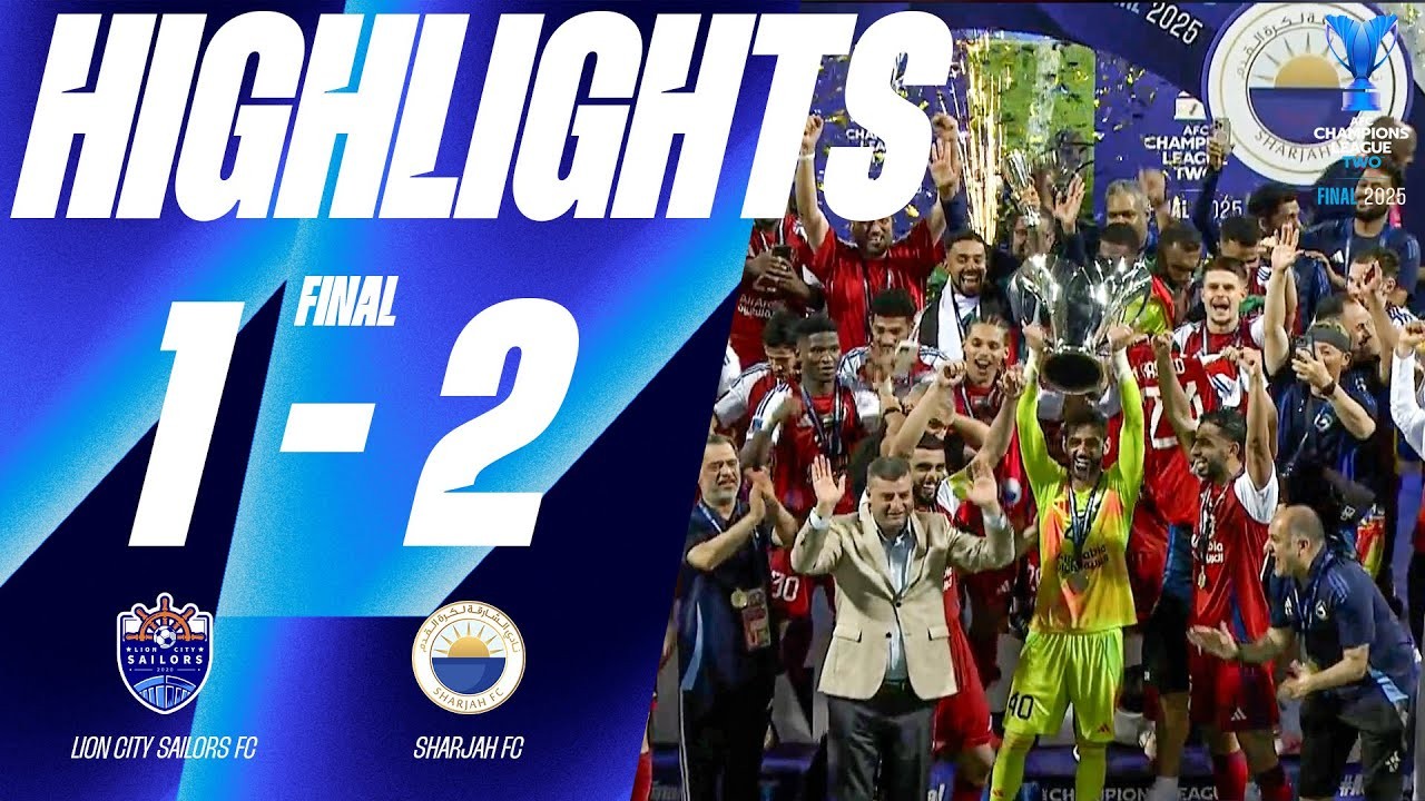 #ไฮไลท์ฟุตบอล [ ไลอ้อน ซิตี้ เซลเลอร์ส 1 - 2 อัล ชาร์จาห์ ] เอเอฟซี แชมเปี้ยนส์ ลีก ทู (รอบชิงชนะเลิศ) 2025/19.5.68
