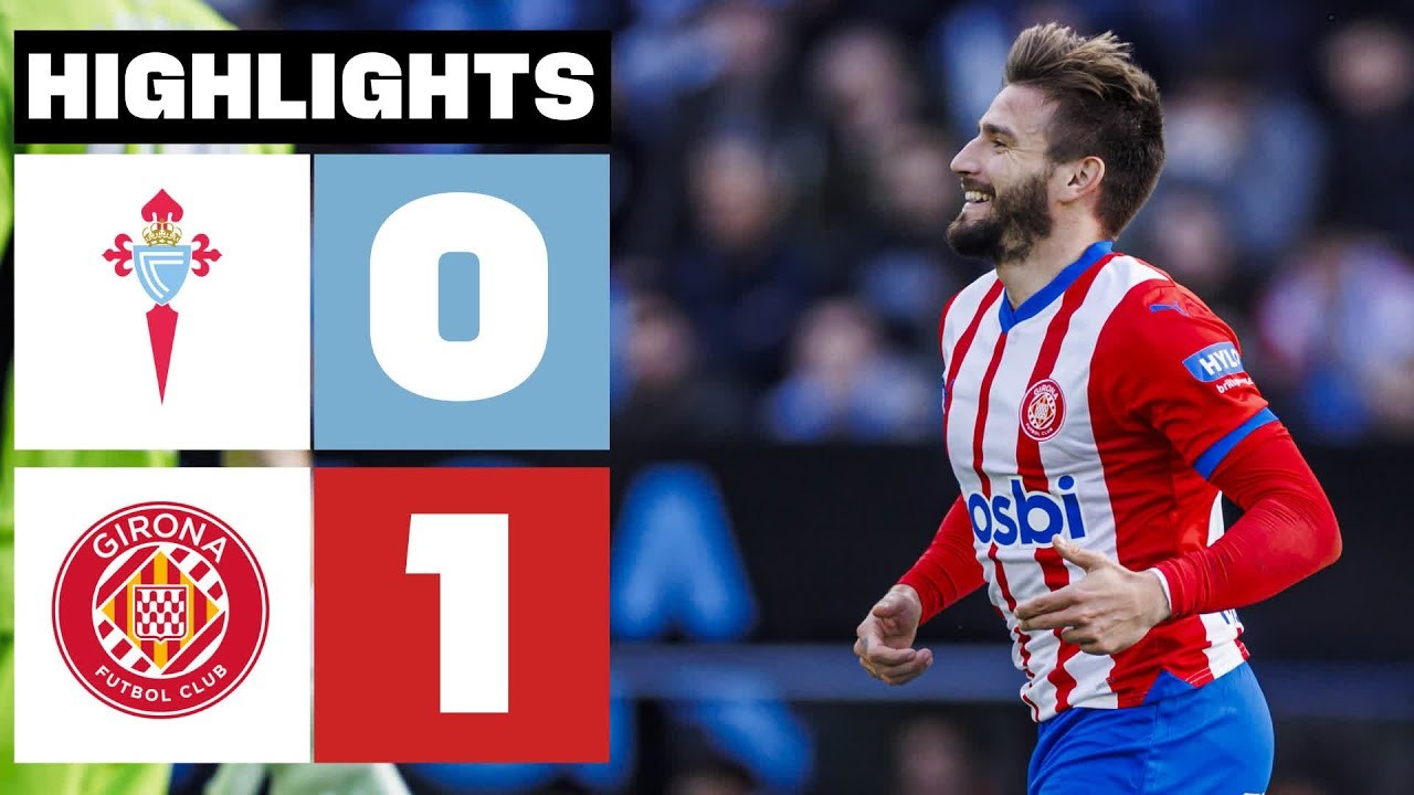 #ไฮไลท์ฟุตบอล [ เซลต้า บีโก้ 0 - 1 คิโรน่า ] ลาลีก้า สเปน 2024/29.1.67