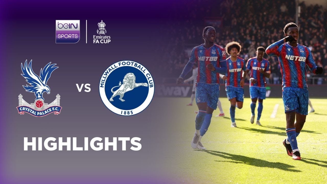 #ไฮไลท์ฟุตบอล [ คริสตัล พาเลซ 3 - 1 มิลล์วอลล์ ] เอฟเอ คัพ อังกฤษ 2025/2.3.68
