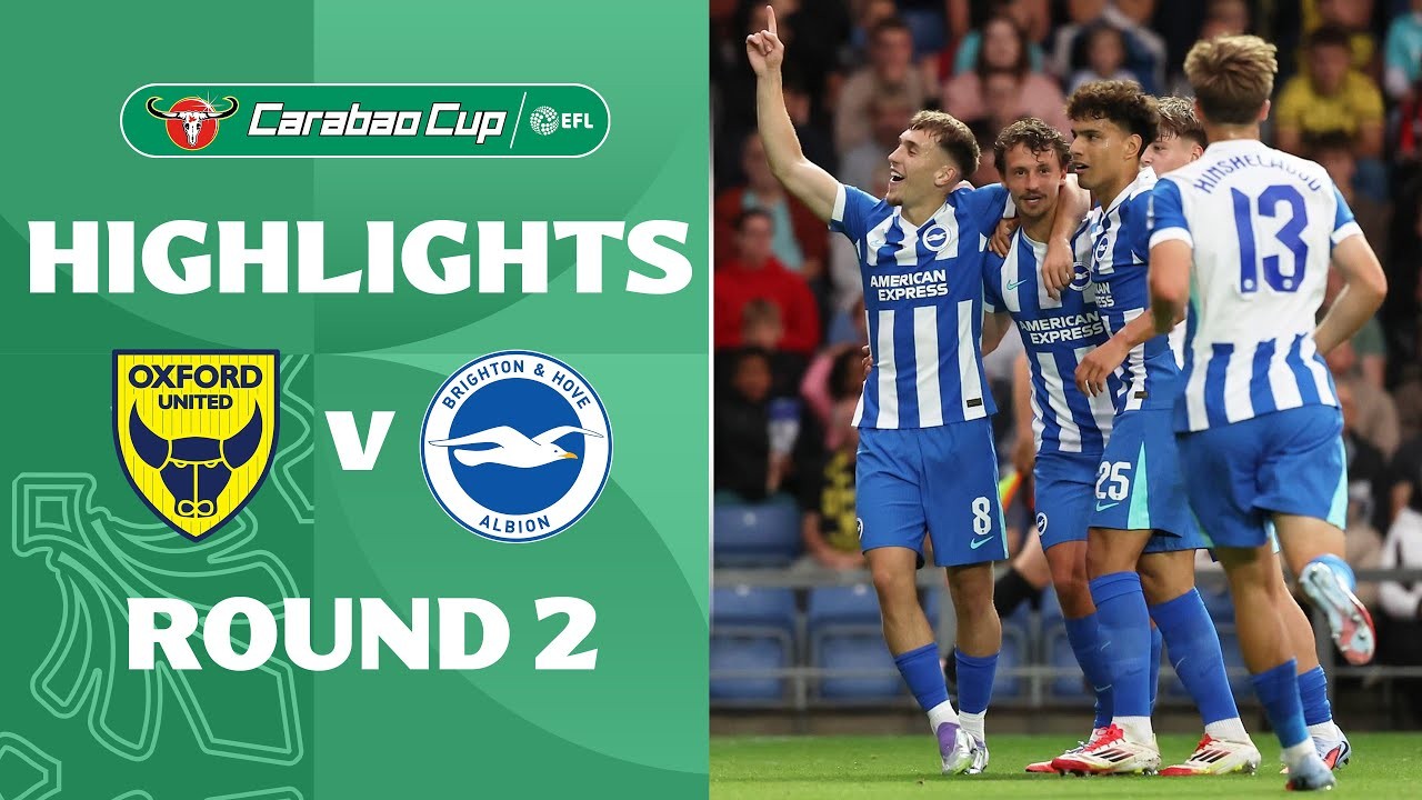 #ไฮไลท์ฟุตบอล [ อ็อกซ์ฟอร์ด ยูไนเต็ด 0 - 6 ไบรท์ตัน ] คาราบาว คัพ อังกฤษ 2025/28.8.68