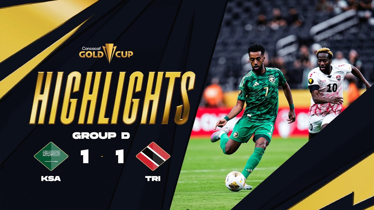 #ไฮไลท์ฟุตบอล [ ซาอุดีอาระเบีย 1 - 1 ตรินิแดดและโตเบโก ] คอนคาเคฟ โกลด์ คัพ 2025/23.6.68